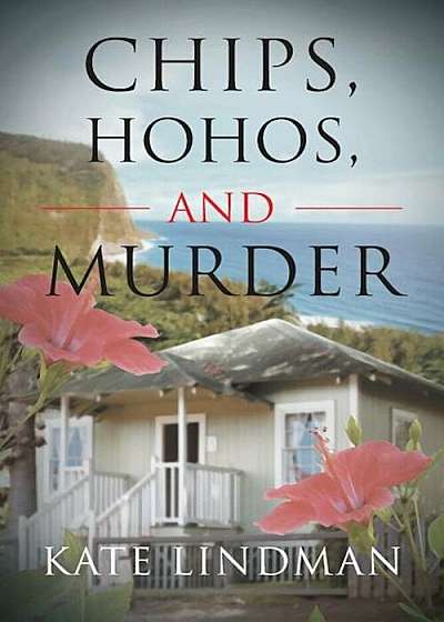 Chips, Hohos, and Murder, Paperback