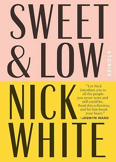 Sweet and Low: Stories, Hardcover