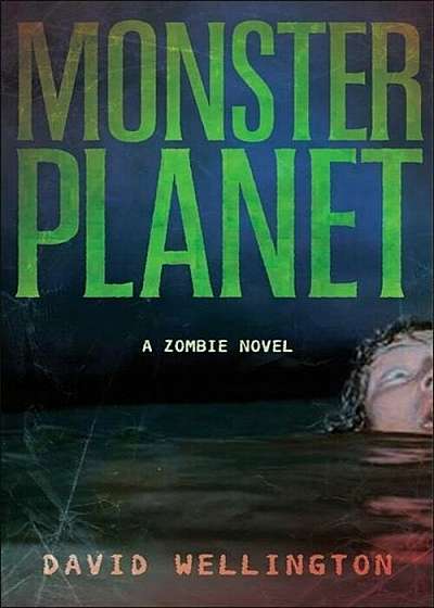 Monster Planet: A Zombie Novel, Paperback