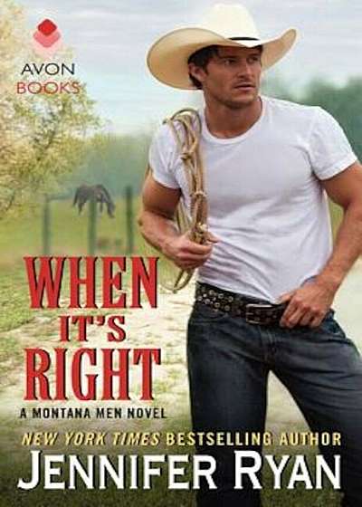 When It's Right: A Montana Men Novel, Paperback
