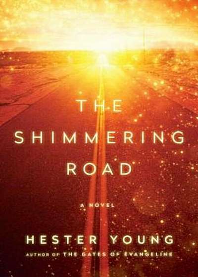 The Shimmering Road, Hardcover