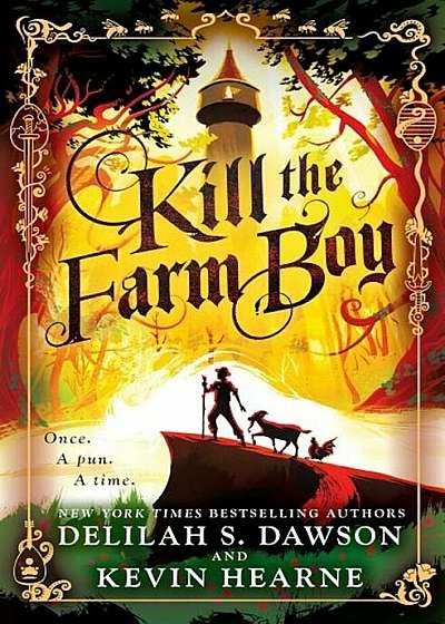 Kill the Farm Boy: The Tales of Pell, Hardcover