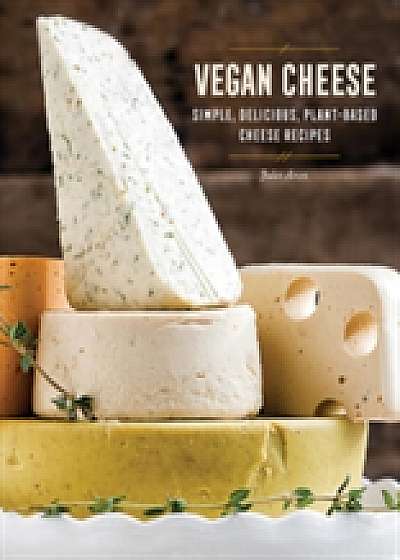 Coperta cărții Vegan Cheese de Jules Aron