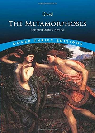 The Metamorphoses: Selected Stories in Verse, Paperback
