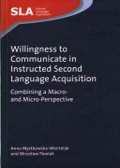 Willingness to Communicate in Instructed Second Language Acquisition