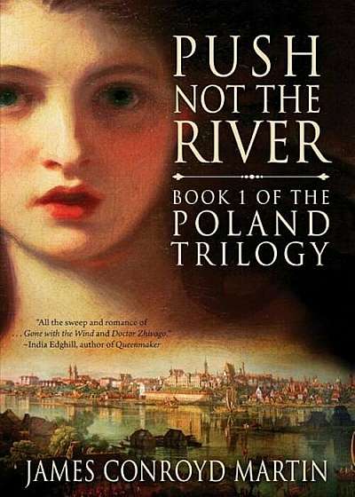 Push Not the River (the Poland Trilogy Book 1), Paperback
