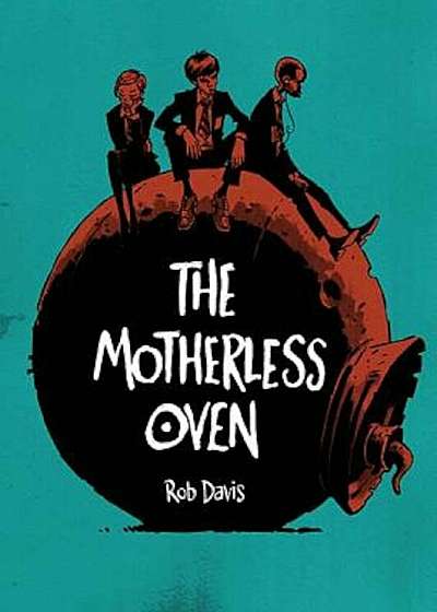 The Motherless Oven, Paperback