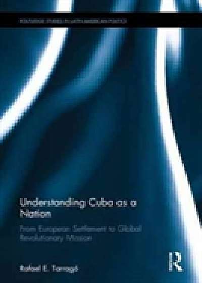 Coperta cărții Understanding Cuba as a Nation