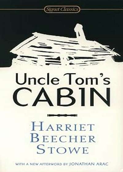 Uncle Tom's Cabin: Or, Life Among the Lowly, Paperback