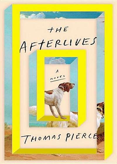 The Afterlives, Hardcover