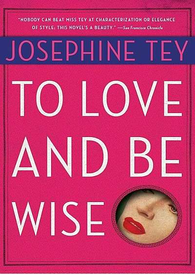 To Love and Be Wise, Paperback