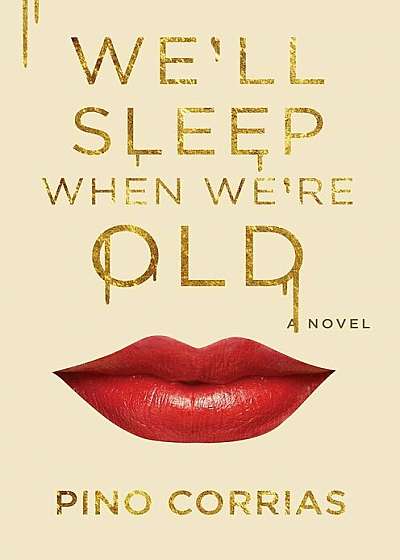 We'll Sleep When We're Old, Hardcover