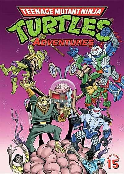 Teenage Mutant Ninja Turtles Adventures Volume 15, Paperback