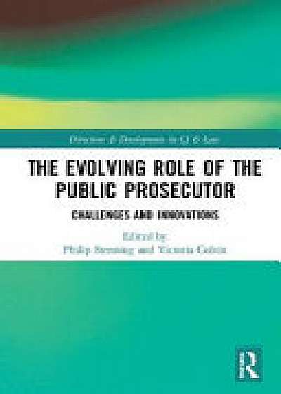 Coperta cărții Evolving Role of the Public Prosecutor