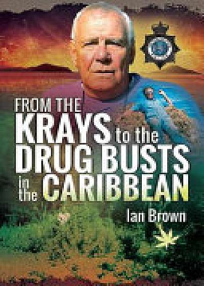 From the Krays to Drug Busts in the Caribbean
