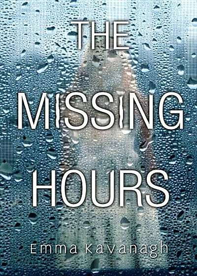 The Missing Hours, Hardcover