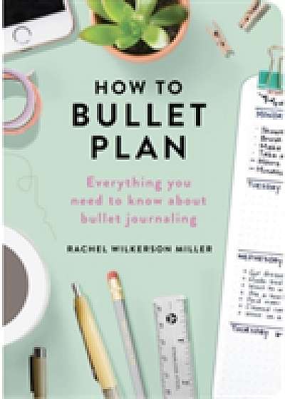 How to Bullet Plan