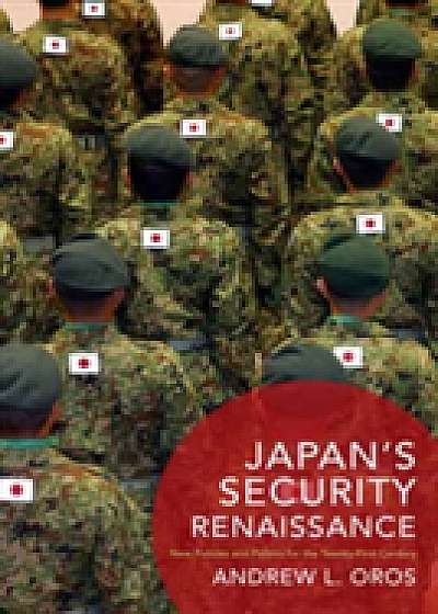 Japan's Security Renaissance