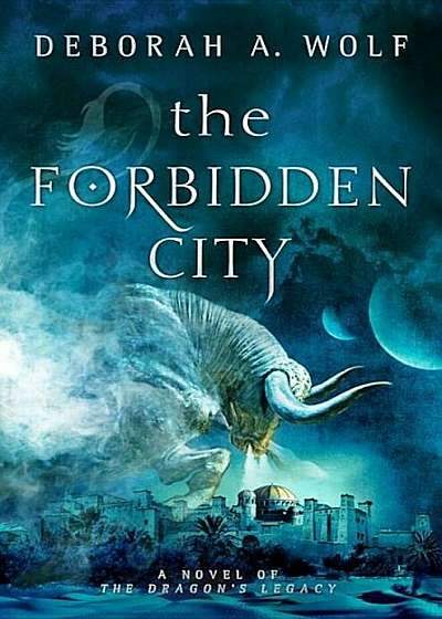 The Forbidden City (the Dragon's Legacy Book 2), Hardcover