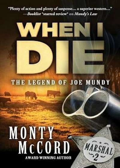 When I Die: The Legend of Joemundy, Hardcover