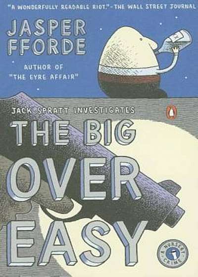 The Big Over Easy: A Nursery Crime, Paperback