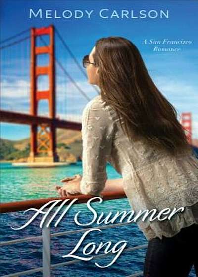 All Summer Long: A San Francisco Romance, Paperback