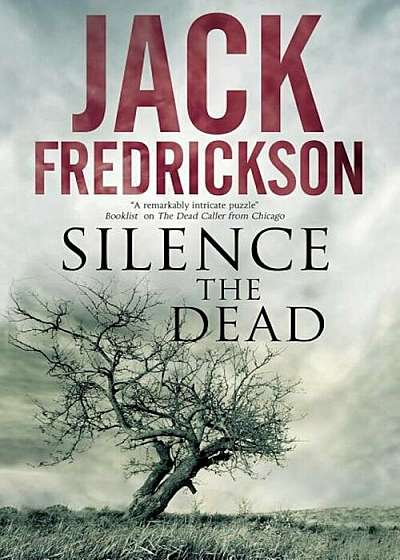 Silence the Dead: Suspense in Smalltown Illinois, Paperback
