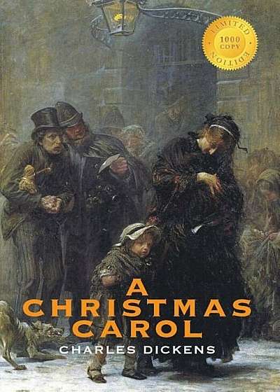 A Christmas Carol (Illustrated) (1000 Copy Limited Edition), Hardcover