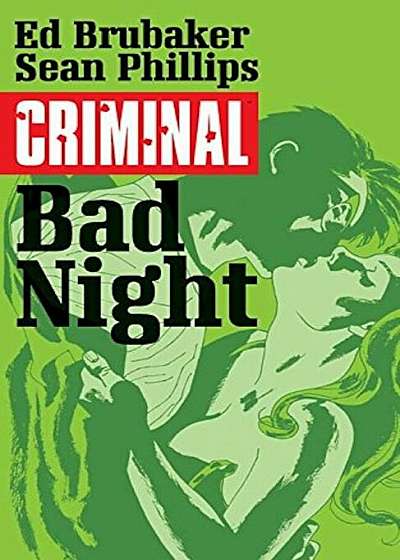 Criminal Volume 4: Bad Night, Paperback