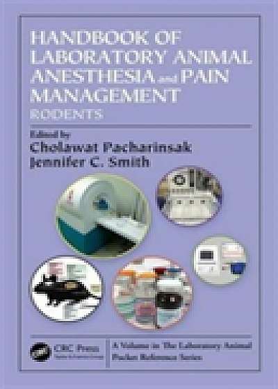Coperta cărții Handbook of Laboratory Animal Anesthesia and Pain Management