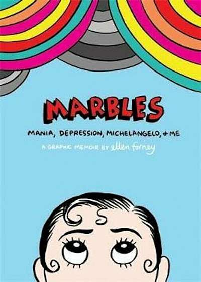 Marbles: Mania, Depression, Michelangelo and Me, Hardcover