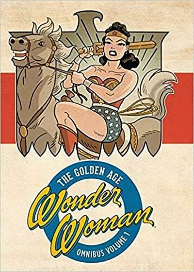 Wonder Woman: The Golden Age Omnibus, Volume 1, Hardcover