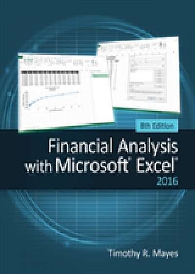 Financial Analysis with Microsoft (R) Excel (R) 2016, 8E