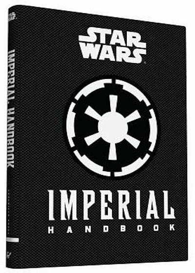 Star Wars(r) Imperial Handbook, Hardcover