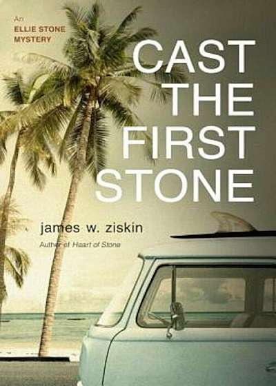 Cast the First Stone: An Ellie Stone Mystery, Paperback