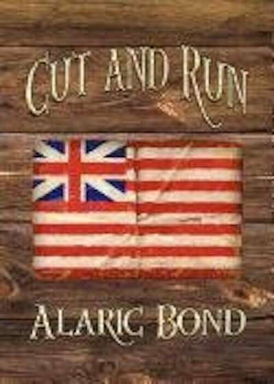 Cut and Run: The Fourth Book in the Fighting Sail Series, Paperback