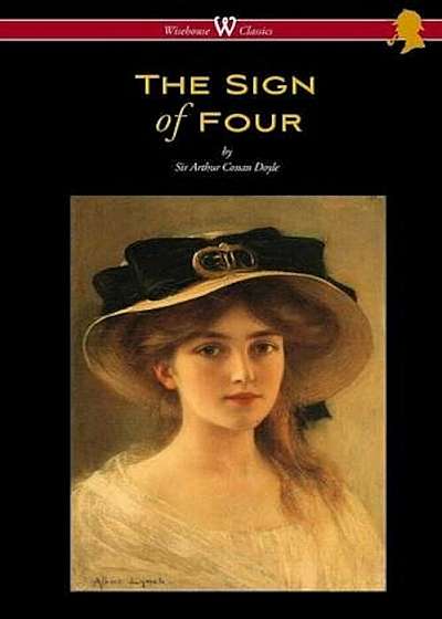 The Sign of Four (Wisehouse Classics Edition - With Original Illustrations by Richard Gutschmidt), Paperback