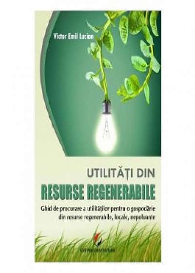 Utilitati din resurse regenerabile