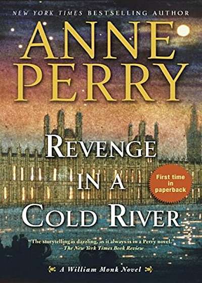 Revenge in a Cold River: A William Monk Novel, Paperback