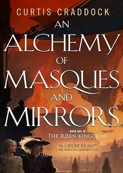 An Alchemy of Masques and Mirrors: Book One in the Risen Kingdoms, Paperback
