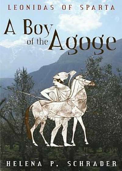A Boy of the Agoge, Paperback