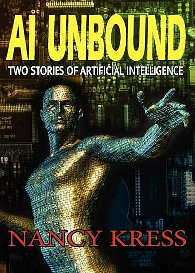 AI Unbound: Two Stories of Artificial Intelligence, Paperback