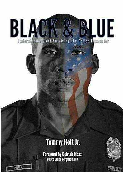 Black & Blue: Understanding and Surviving the Police Encounter, Paperback