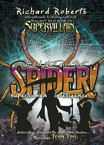 I Did Not Give That Spider Superhuman Intelligence!, Paperback