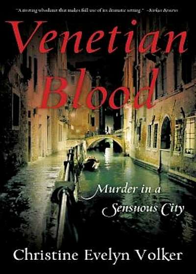 Venetian Blood: Murder in a Sensuous City, Paperback
