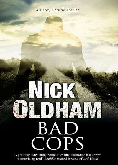 Bad Cops: A British Police Procedural, Hardcover