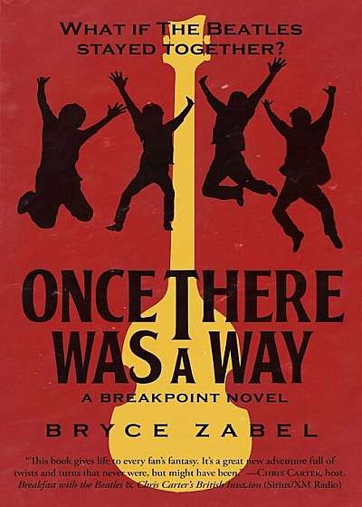 Once There Was a Way: What If the Beatles Stayed Together', Paperback