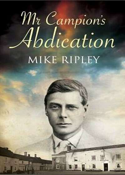 Mr. Campion's Abdication, Hardcover
