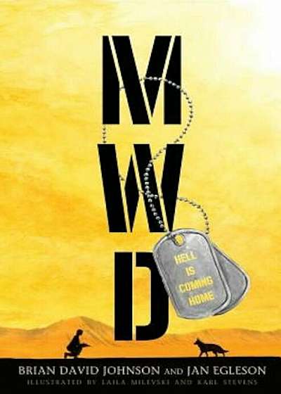 Mwd: Hell Is Coming Home, Hardcover
