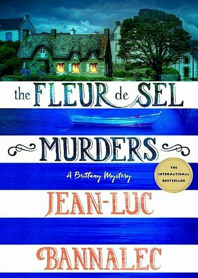 The Fleur de Sel Murders: A Brittany Mystery, Hardcover